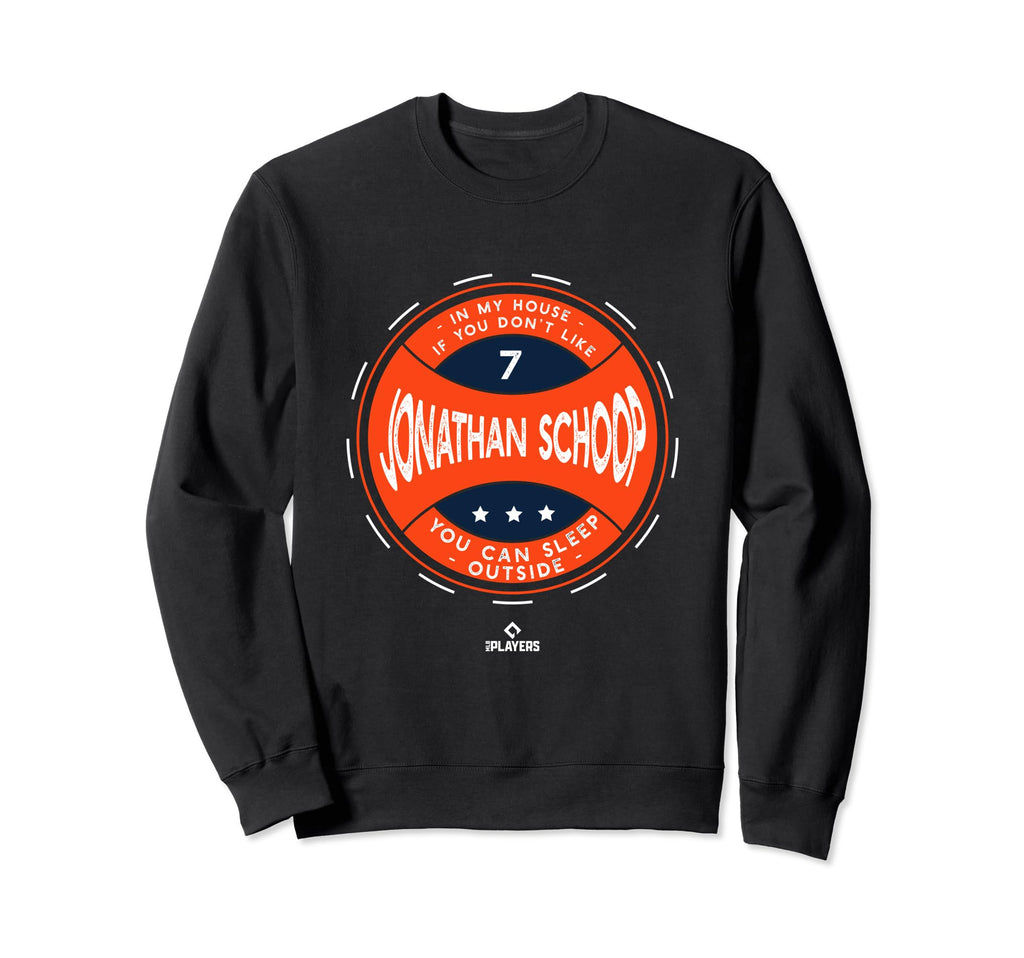 My House Jonathan Schoop Funny Sweatshirt - Casual Everyday Wear Men Women - T-Shirt, Sweatshirt, Hoodie