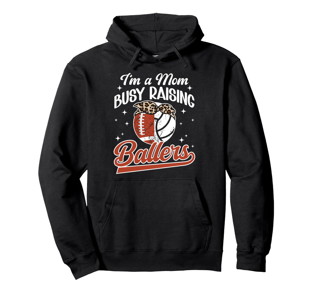 Im Mom Busy Raising Ballers Football Hoodie - Graphic Print for Adults - T-Shirt, Sweatshirt, Hoodie