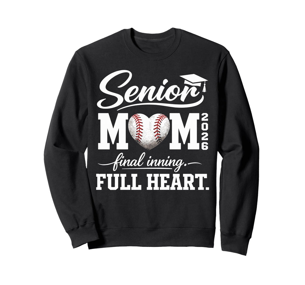 Baseball Senior Mom 2026 Final Sweatshirt - Aesthetic Graphic for Adults - T-Shirt, Sweatshirt, Hoodie