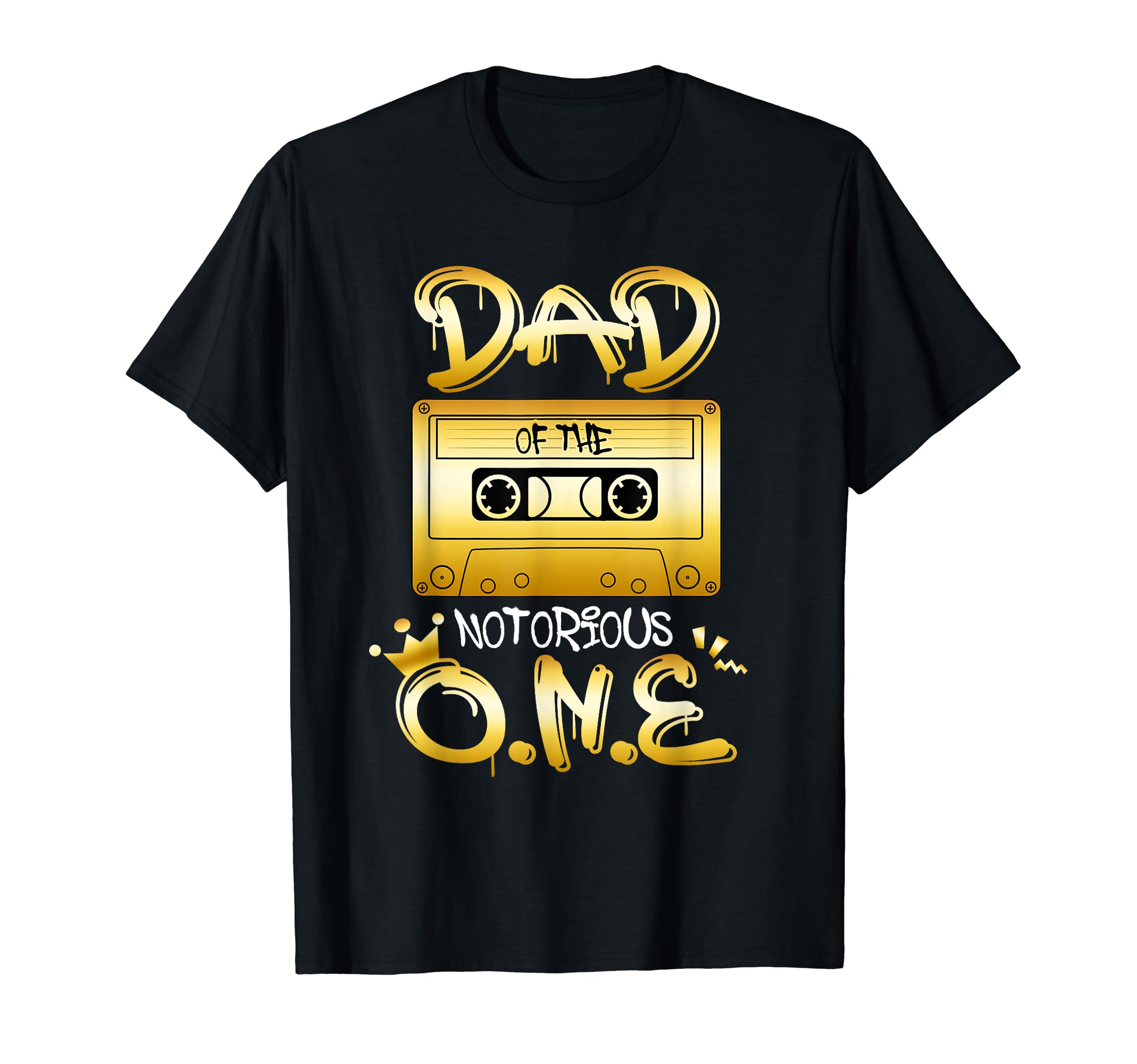 Dad Notorious One Bday Old School Hip T-Shirt - Novelty Apparel for Adults - T-Shirt, Sweatshirt, Hoodie