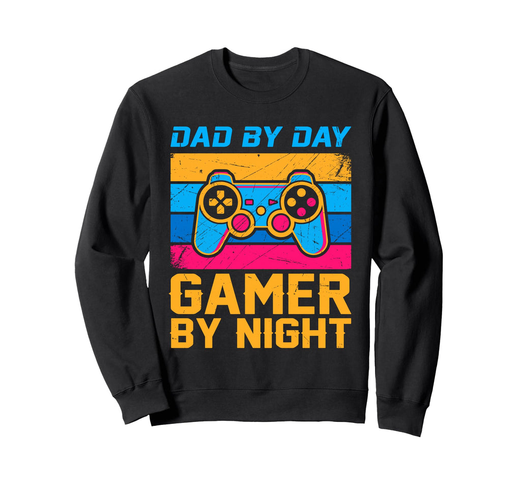 Dad Day Gamer Night Video Games Lover Sweatshirt - Novelty Apparel Unisex - T-Shirt, Sweatshirt, Hoodie