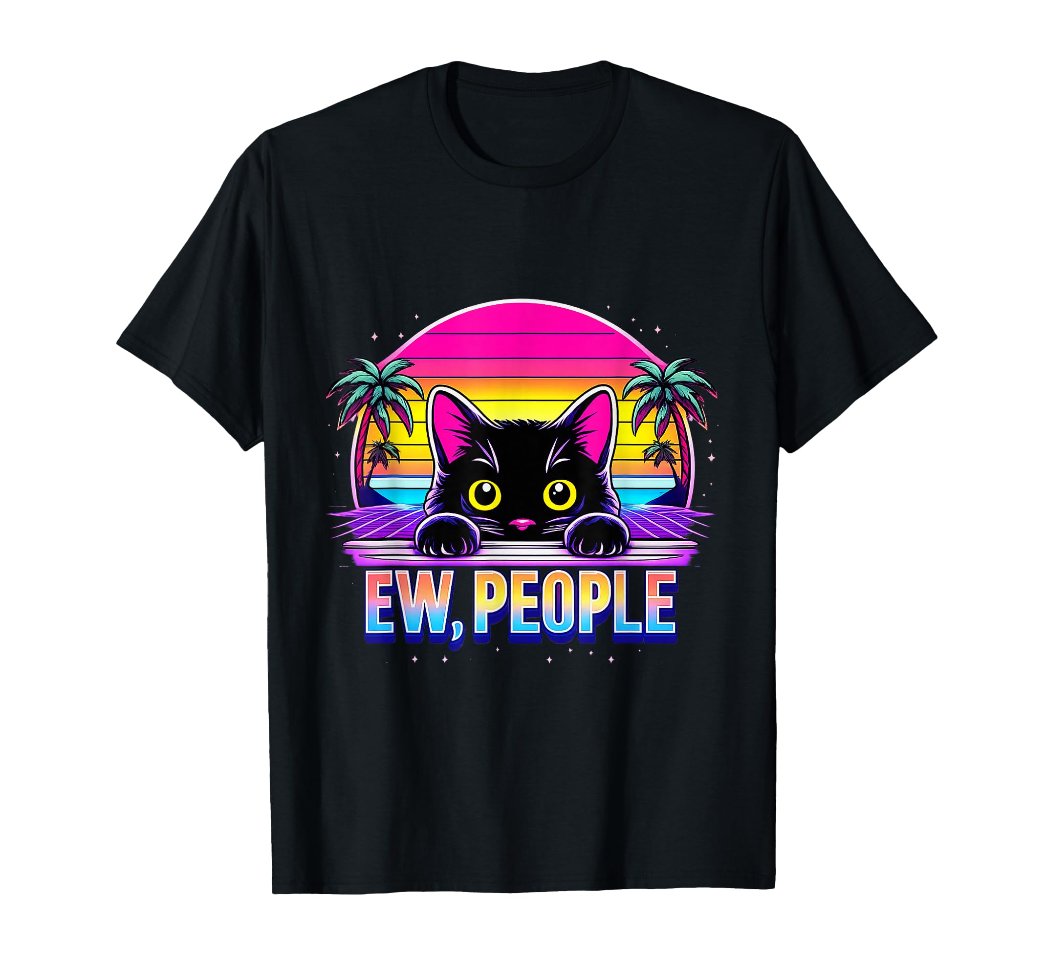Ew Cat Misanthrope Introvert Synthwave 80S T-Shirt - Unique Graphic Unisex - T-Shirt, Sweatshirt, Hoodie