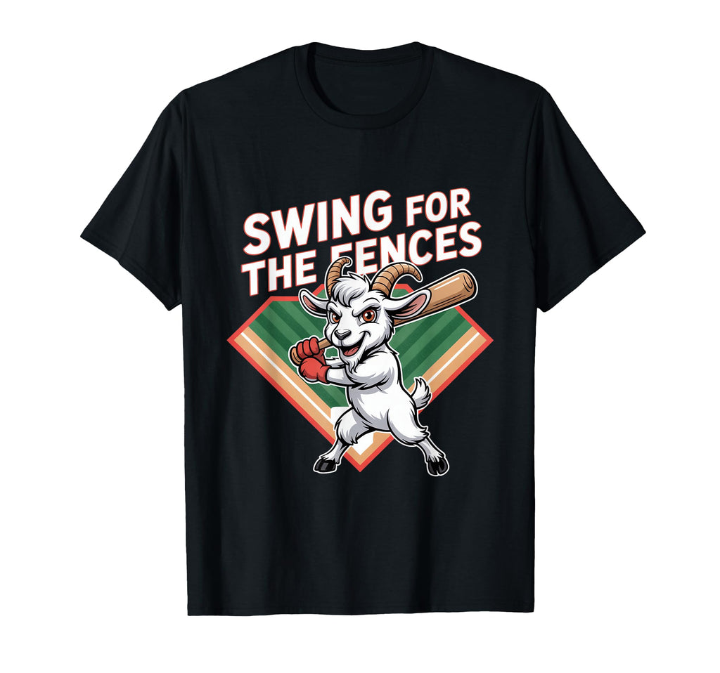 Swing Fences Baseball Goat Home Run T-Shirt - Graphic Print Men Women - T-Shirt, Sweatshirt, Hoodie