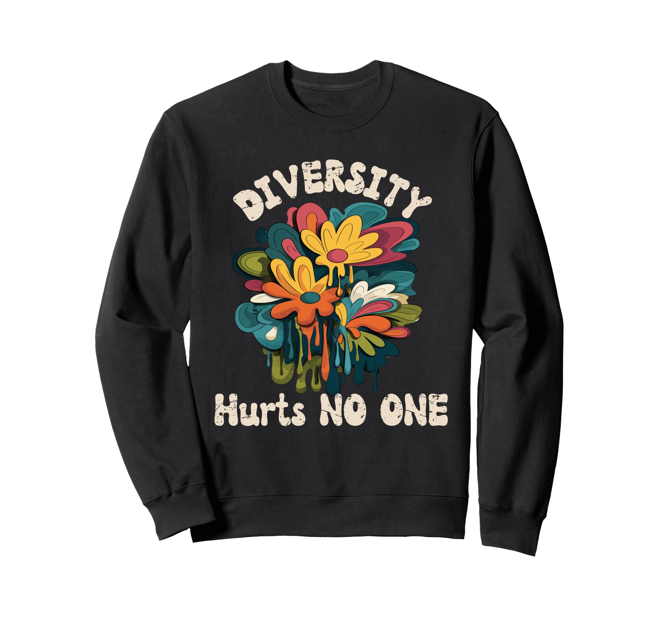 Diversity Hurts Noone Melting Sweatshirt - Fun Novelty Design Men Women - T-Shirt, Sweatshirt, Hoodie