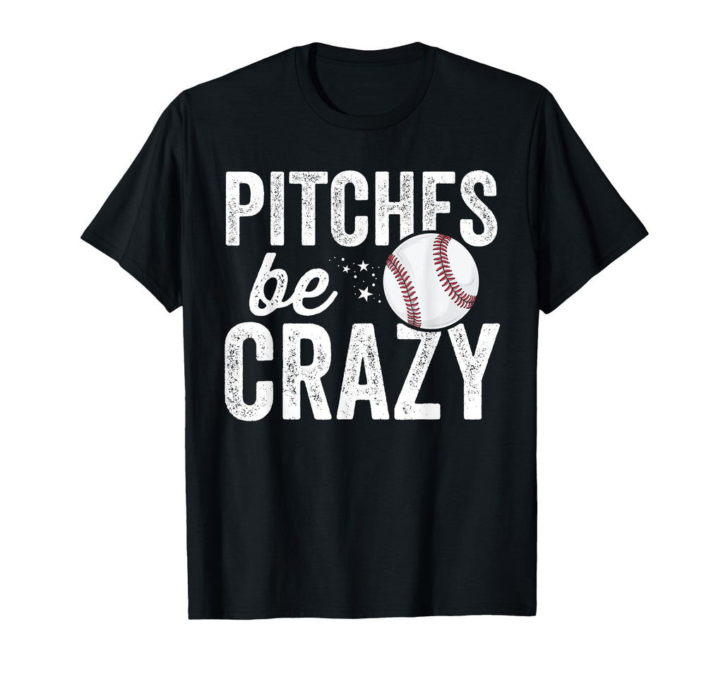 Pitches Be Crazy Mom Mother T-Shirt - Minimalist Print Men Women - T-Shirt, Sweatshirt, Hoodie