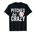 Pitches Be Crazy Mom Mother T-Shirt - Minimalist Print Men Women - T-Shirt, Sweatshirt, Hoodie