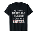 Baseball Sister My Favorite Baseball T-Shirt - Unique Graphic Unisex - T-Shirt, Sweatshirt, Hoodie