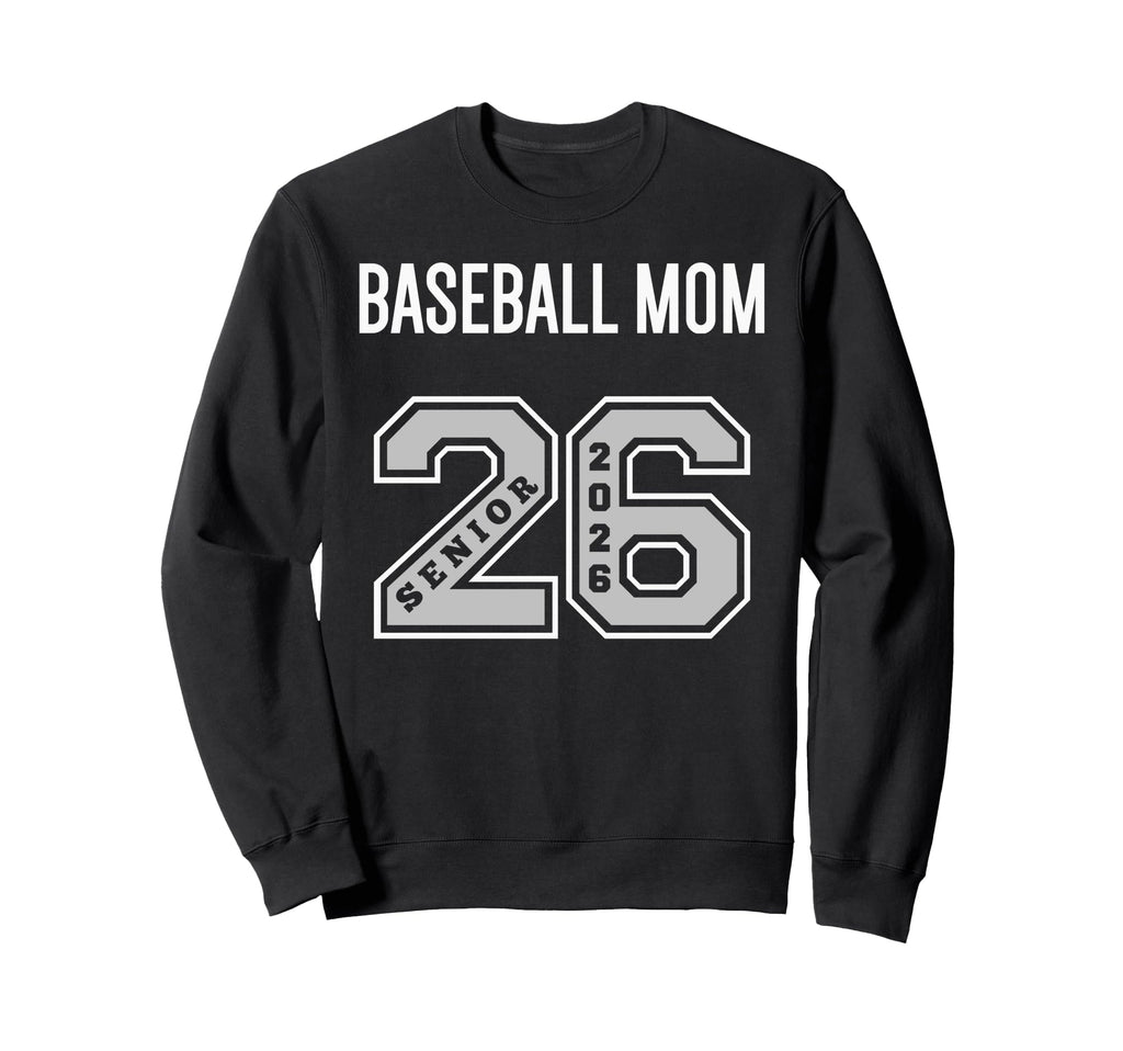 Baseball Mom 2026 Senior Baseball Sweatshirt - Aesthetic Graphic Unisex - T-Shirt, Sweatshirt, Hoodie