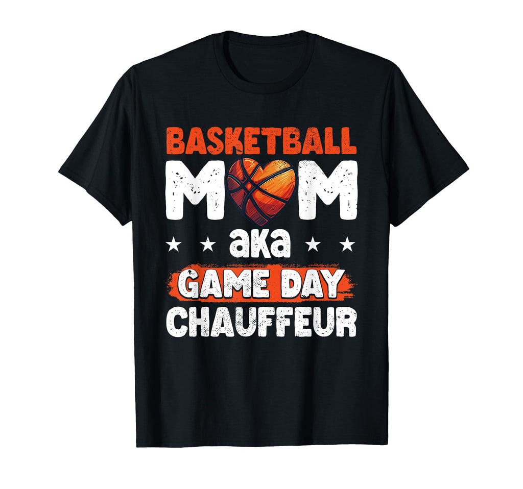 Game Day Basketball Mom T-Shirt - Fun Novelty Design Men Women - T-Shirt, Sweatshirt, Hoodie