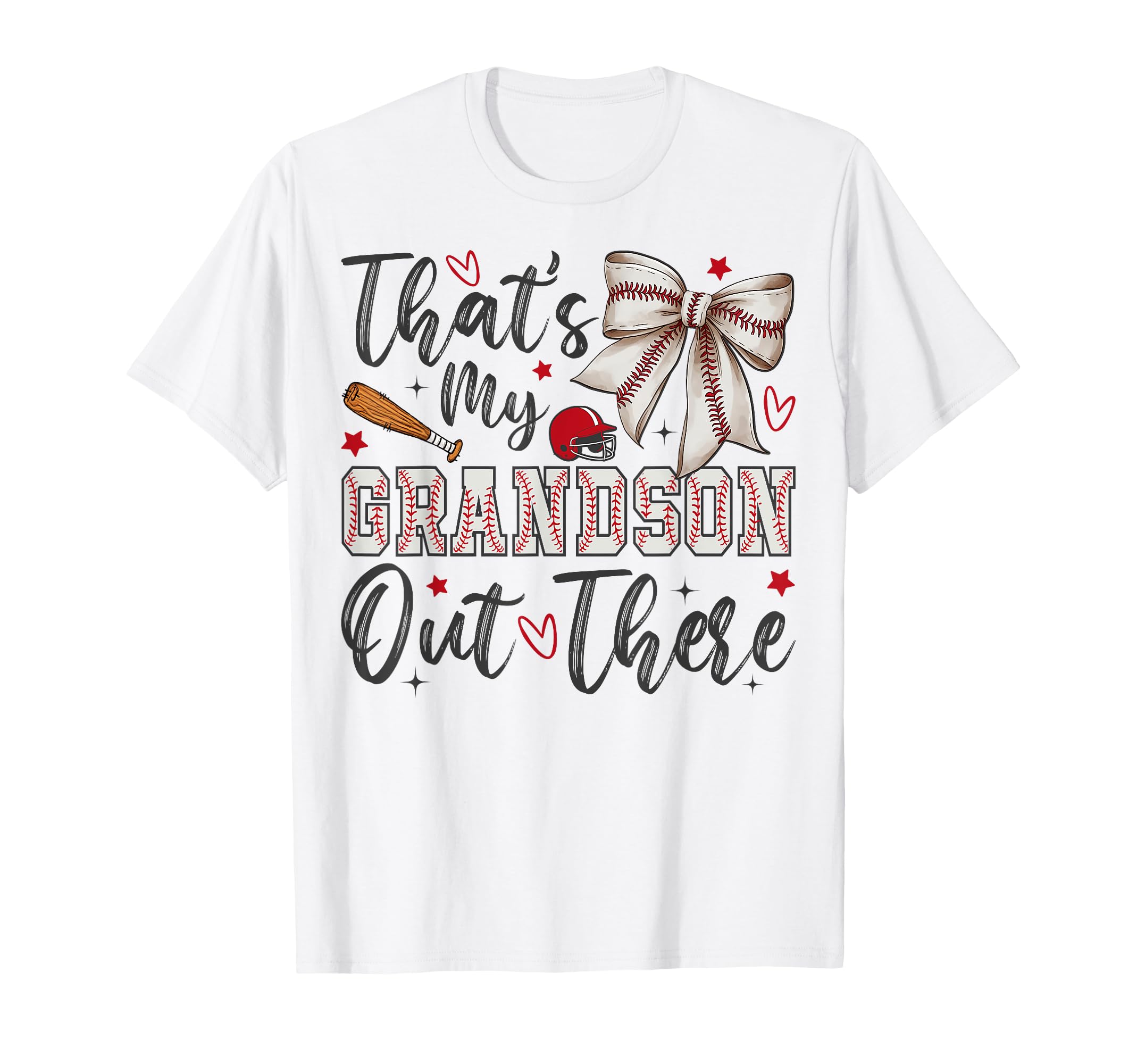 Thats My Grandson Out There Baseball T-Shirt - Graphic Print Unisex - T-Shirt, Sweatshirt, Hoodie