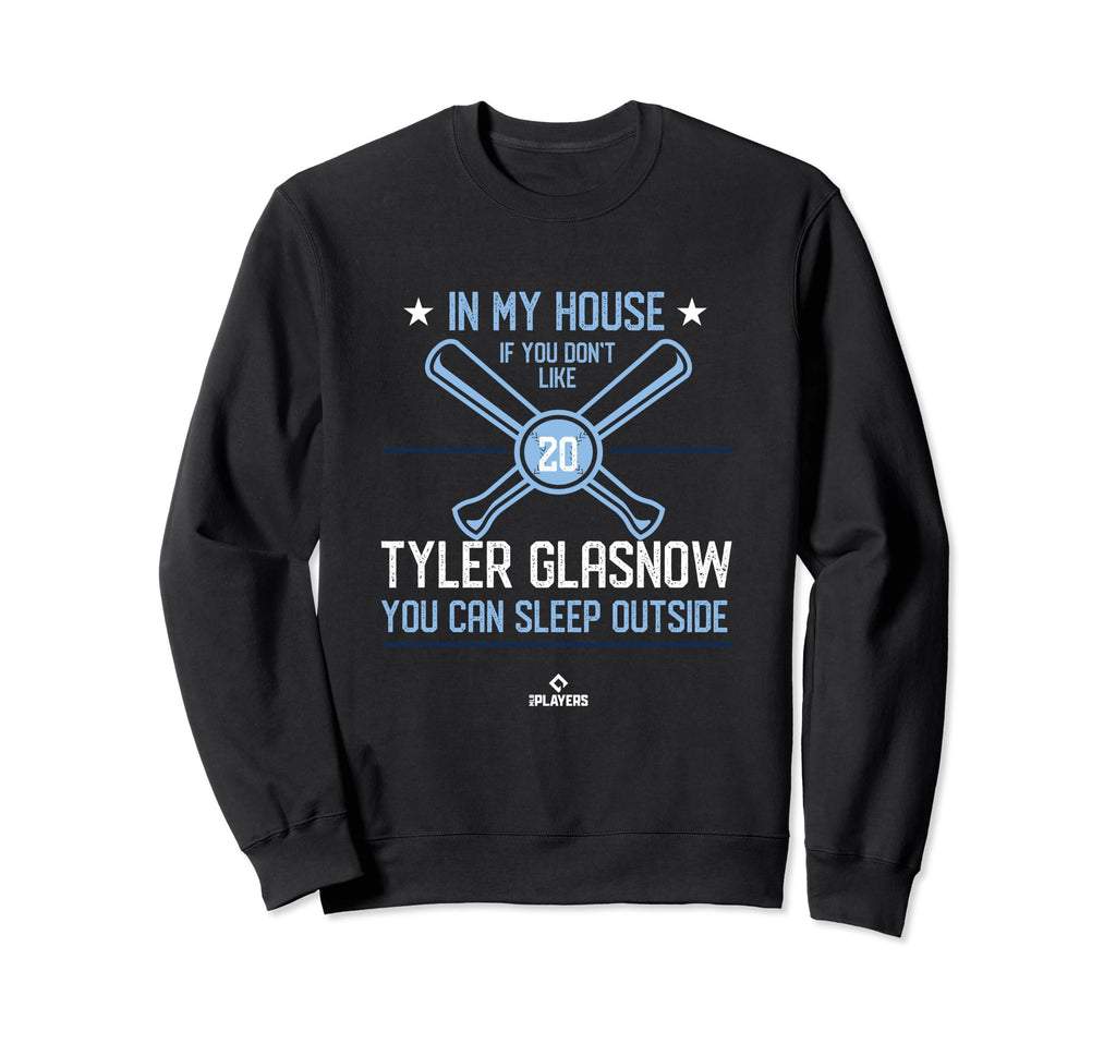 My House Tyler Glasnow Fans Sweatshirt - Trendy Graphic for Adults - T-Shirt, Sweatshirt, Hoodie