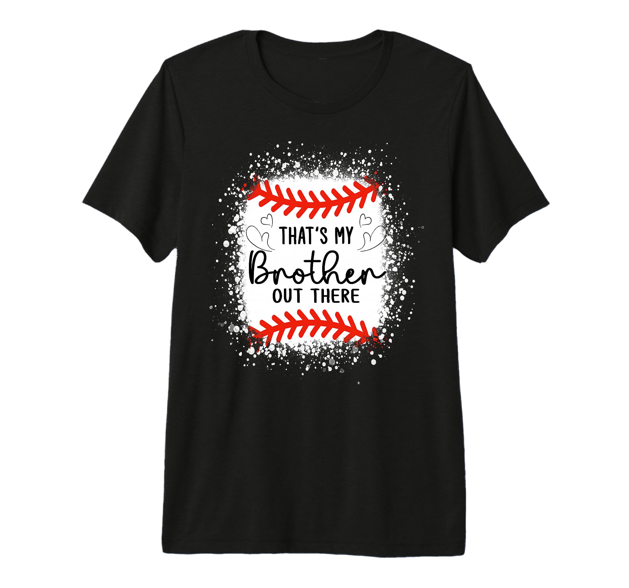 Baseball Sister Thats My Brother Out T-Shirt - Fun Novelty Design Unisex - T-Shirt, Sweatshirt, Hoodie