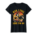 I Feel Like Im 40 Western 40Th Birthday T-Shirt - Graphic Print for Adults - T-Shirt, Sweatshirt, Hoodie