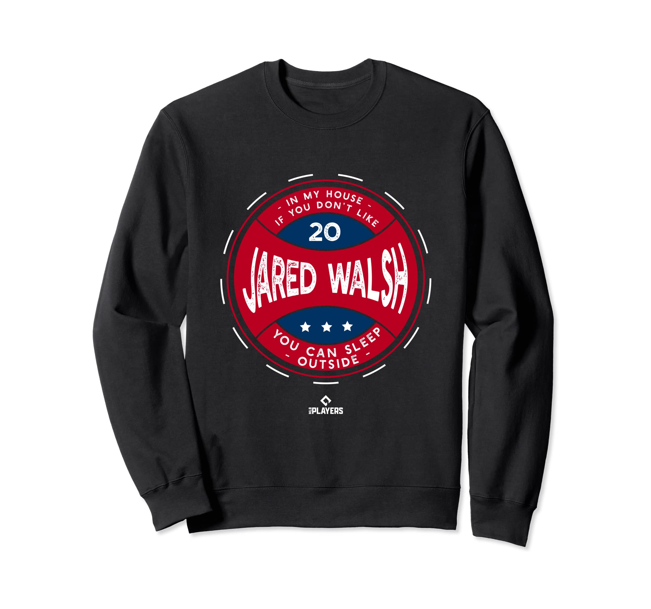 My House Jared Walsh Funny Los Sweatshirt - Novelty Apparel for Adults - T-Shirt, Sweatshirt, Hoodie