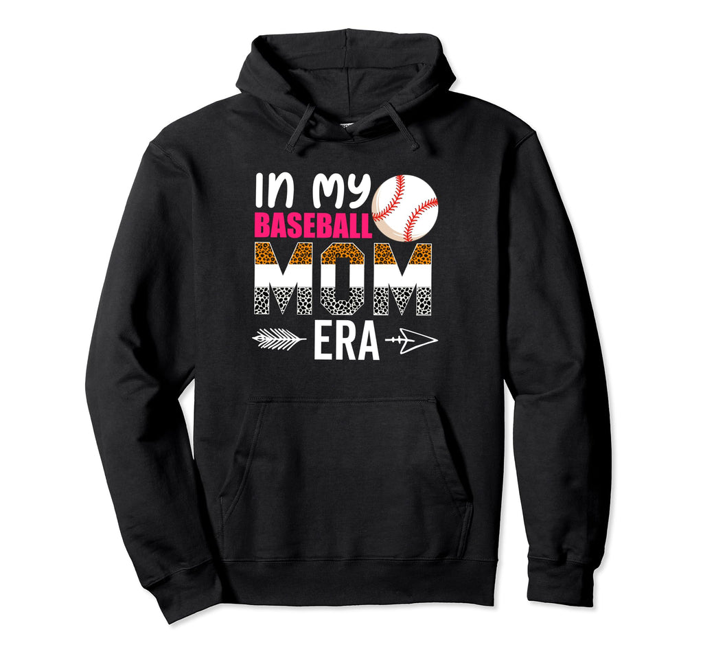 My Baseball Mom Era Funny Baseball Mom Hoodie - Trendy Graphic for Adults - T-Shirt, Sweatshirt, Hoodie