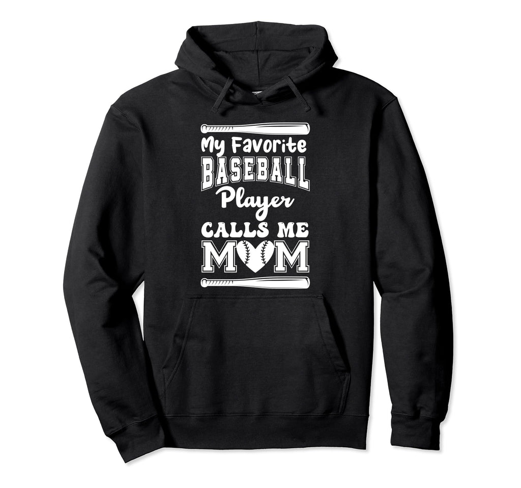 My Favorite Baseball Player Calls Me Mom Hoodie - Custom Art Print Unisex - T-Shirt, Sweatshirt, Hoodie