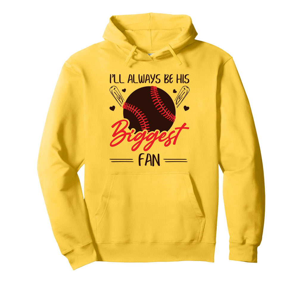 Baseball Mom Dad I Always Be His Biggest Hoodie - Novelty Apparel Unisex - T-Shirt, Sweatshirt, Hoodie