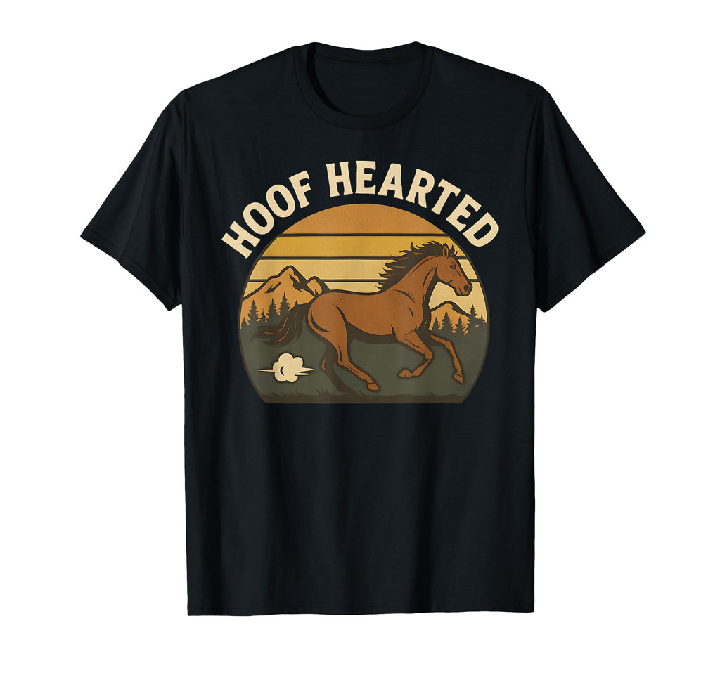 Funny Horse Pun Hoof Hearted Cowboy T-Shirt - Unique Graphic Men Women - T-Shirt, Sweatshirt, Hoodie
