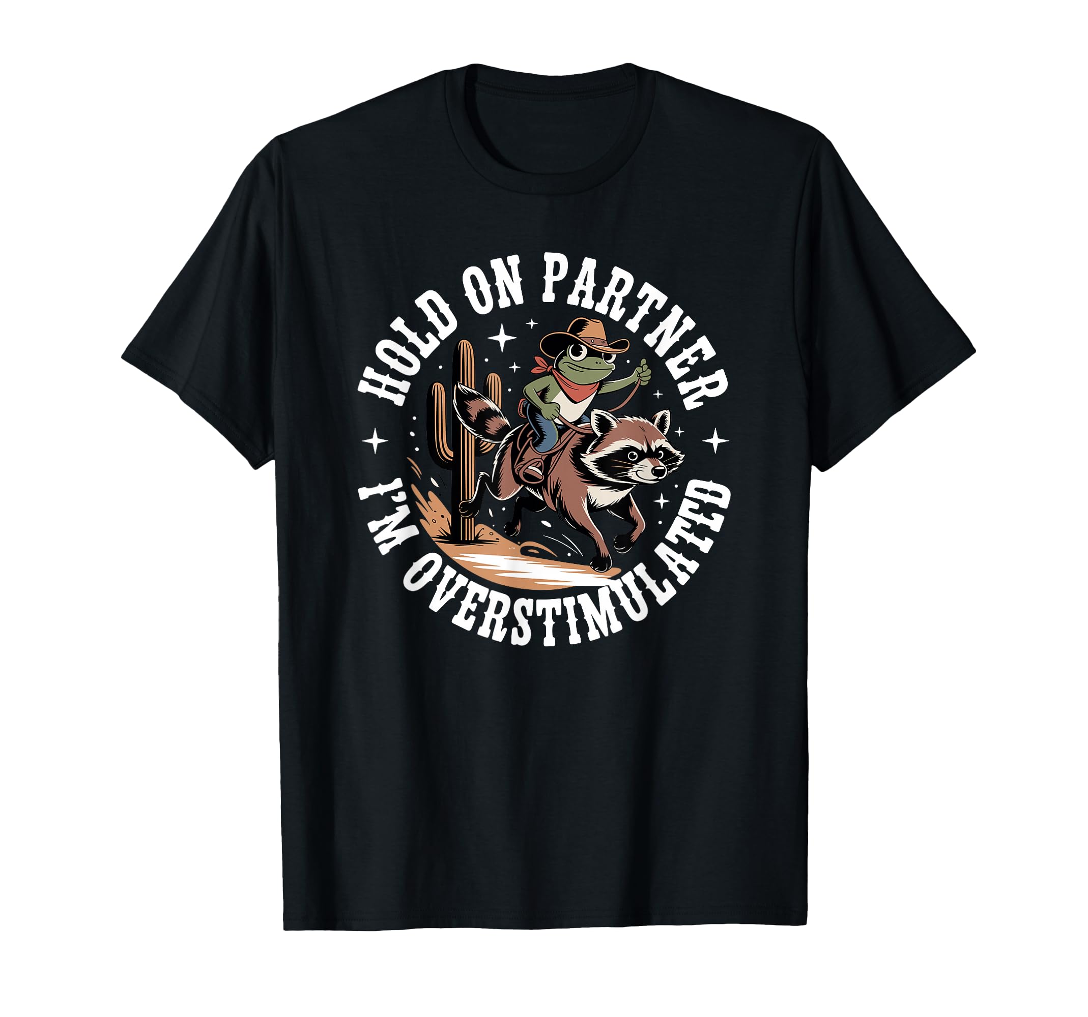 Hold Partner Im Overstimulated T-Shirt - Minimalist Print for Adults - T-Shirt, Sweatshirt, Hoodie