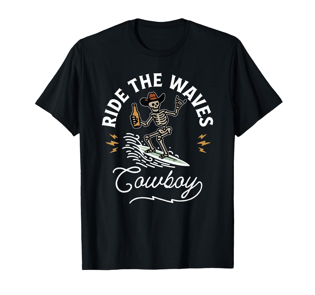 Ride Waves Cowboy Funny Cowboy Cowgirl T-Shirt - Streetwear Style Unisex - T-Shirt, Sweatshirt, Hoodie