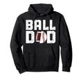 Ball Dad Baseball Football Dad Ballers Hoodie - Custom Art Print Men Women - T-Shirt, Sweatshirt, Hoodie
