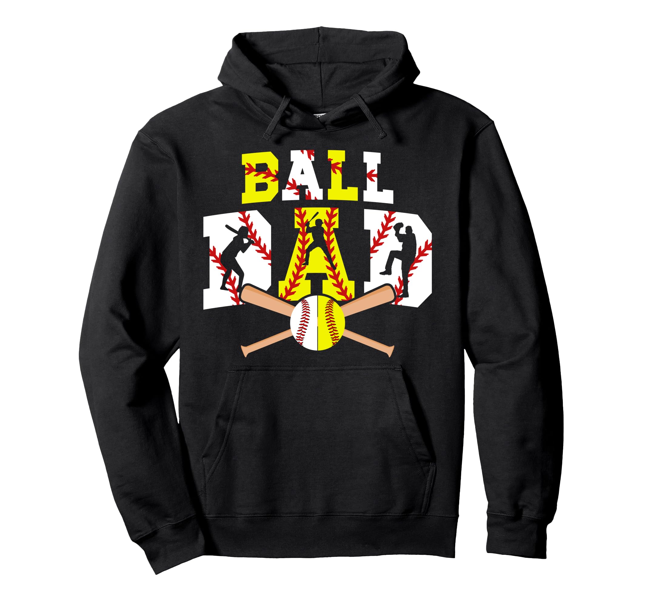 Ball Dad Baseball Softball Dad Hoodie - Casual Everyday Wear Unisex - T-Shirt, Sweatshirt, Hoodie