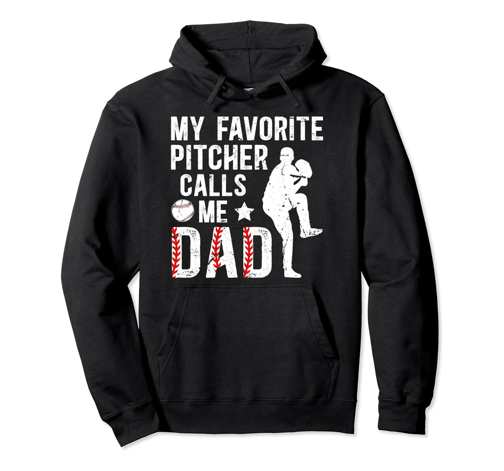 My Favorite Baseball Pitcher Dad Baseball Hoodie - Graphic Print Men Women - T-Shirt, Sweatshirt, Hoodie