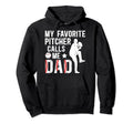 My Favorite Baseball Pitcher Dad Baseball Hoodie - Graphic Print Men Women - T-Shirt, Sweatshirt, Hoodie
