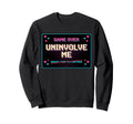 Uninvolve Me Arcade Game Over Sweatshirt - Aesthetic Graphic for Adults - T-Shirt, Sweatshirt, Hoodie