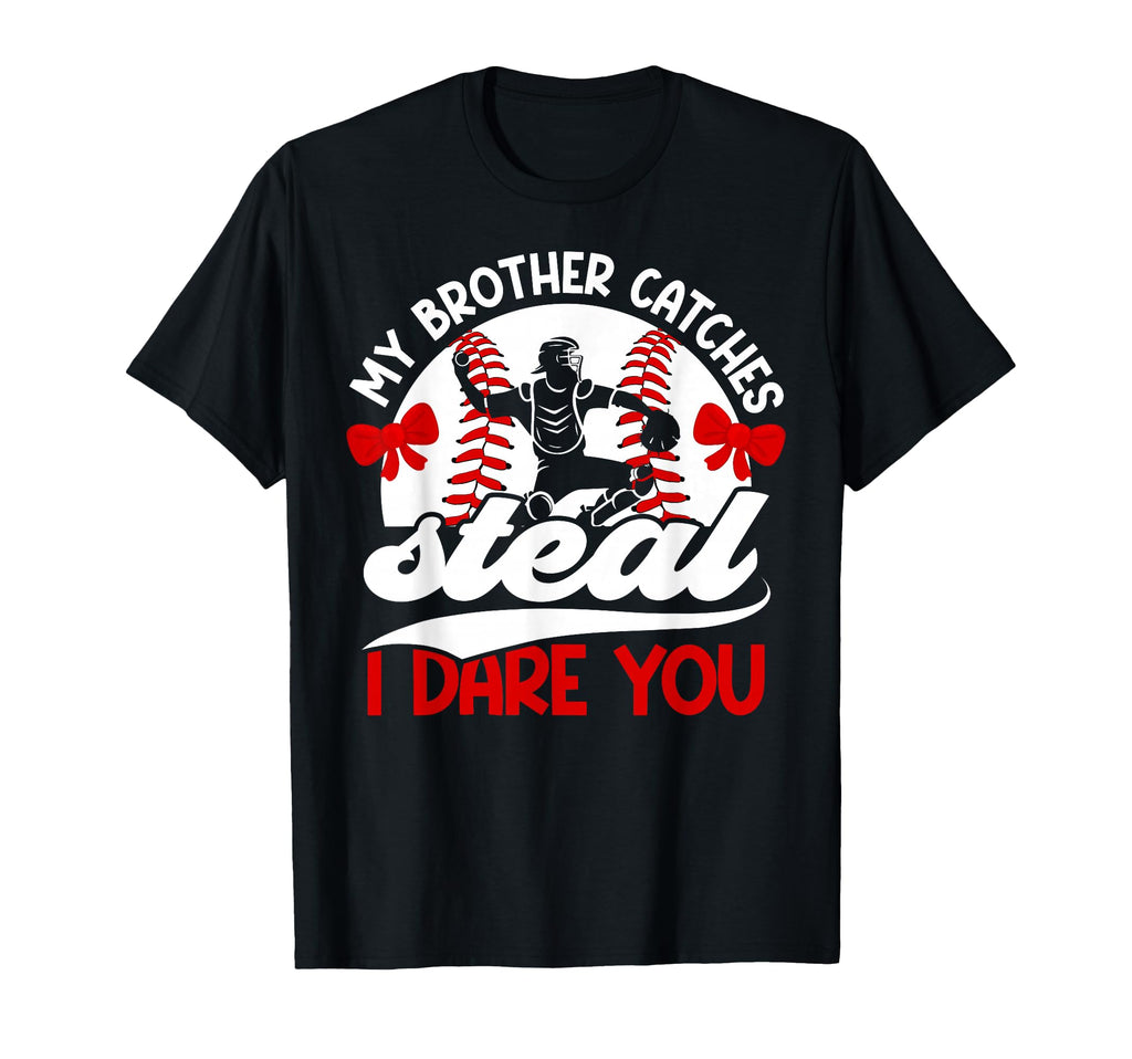 Funny Baseball Catcher Sister Baseball T-Shirt - Graphic Print Unisex - T-Shirt, Sweatshirt, Hoodie