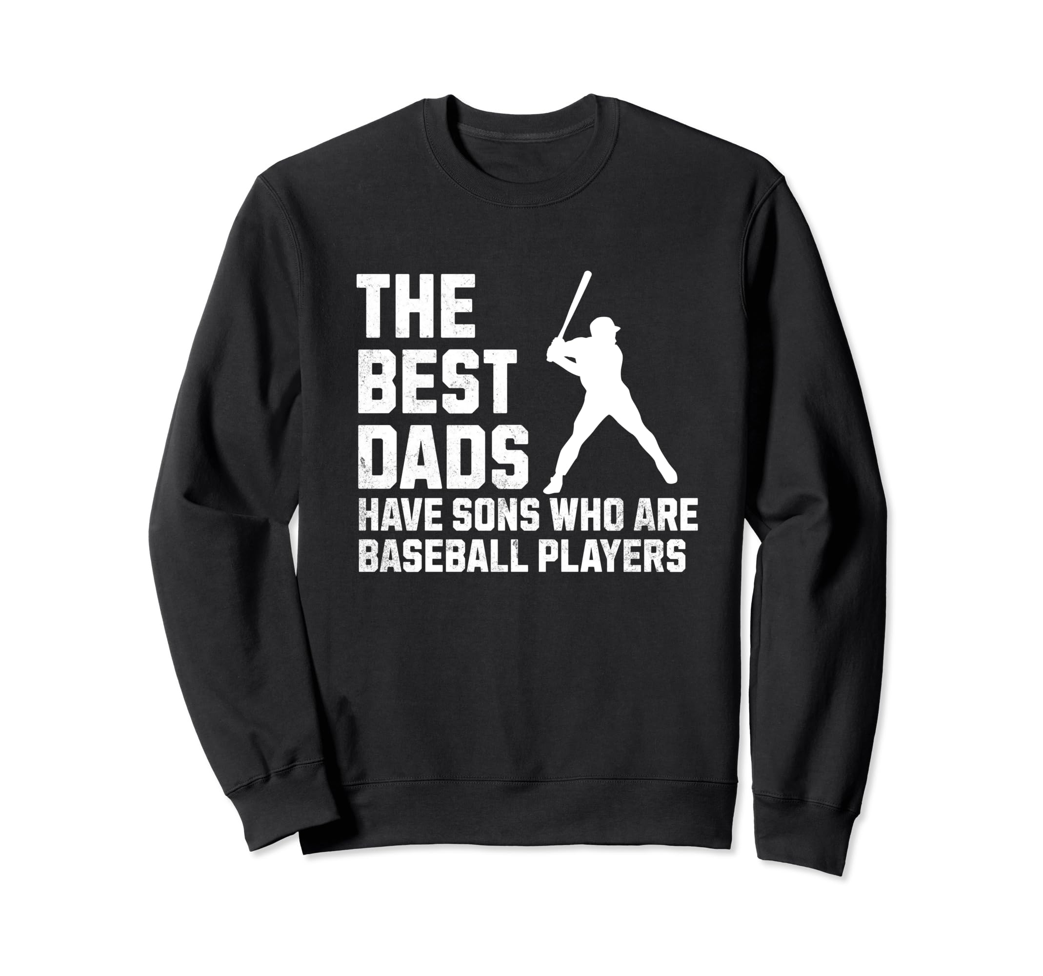 Fathers Day Best Dads Have Sons Who Sweatshirt - Custom Art Print Unisex - T-Shirt, Sweatshirt, Hoodie
