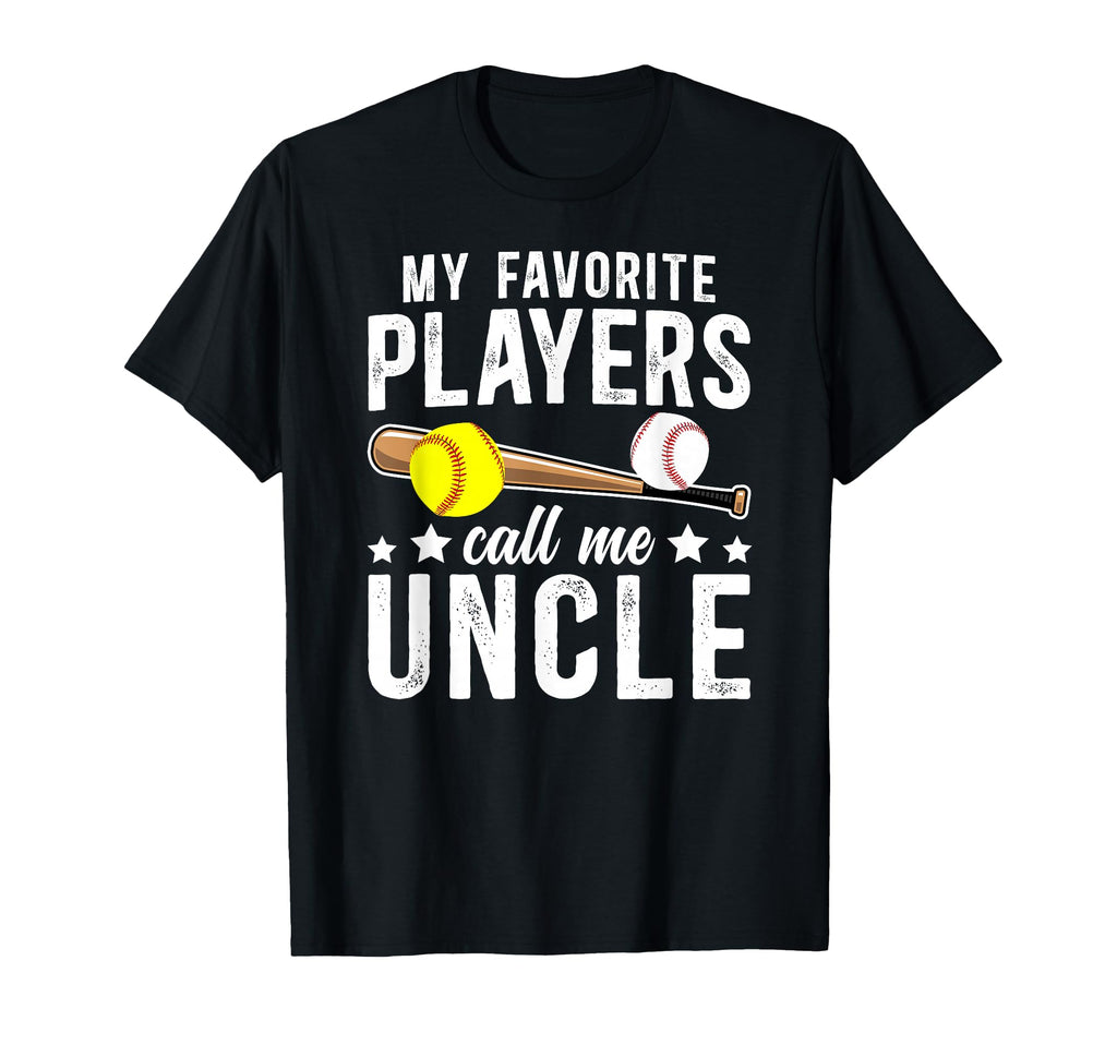 My Favorite Players Call Me Uncle Baseball T-Shirt - Unique Graphic Unisex - T-Shirt, Sweatshirt, Hoodie