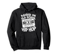 Raised Old School Hip Hop Cassette Tape Hoodie - Unique Graphic Men Women - T-Shirt, Sweatshirt, Hoodie