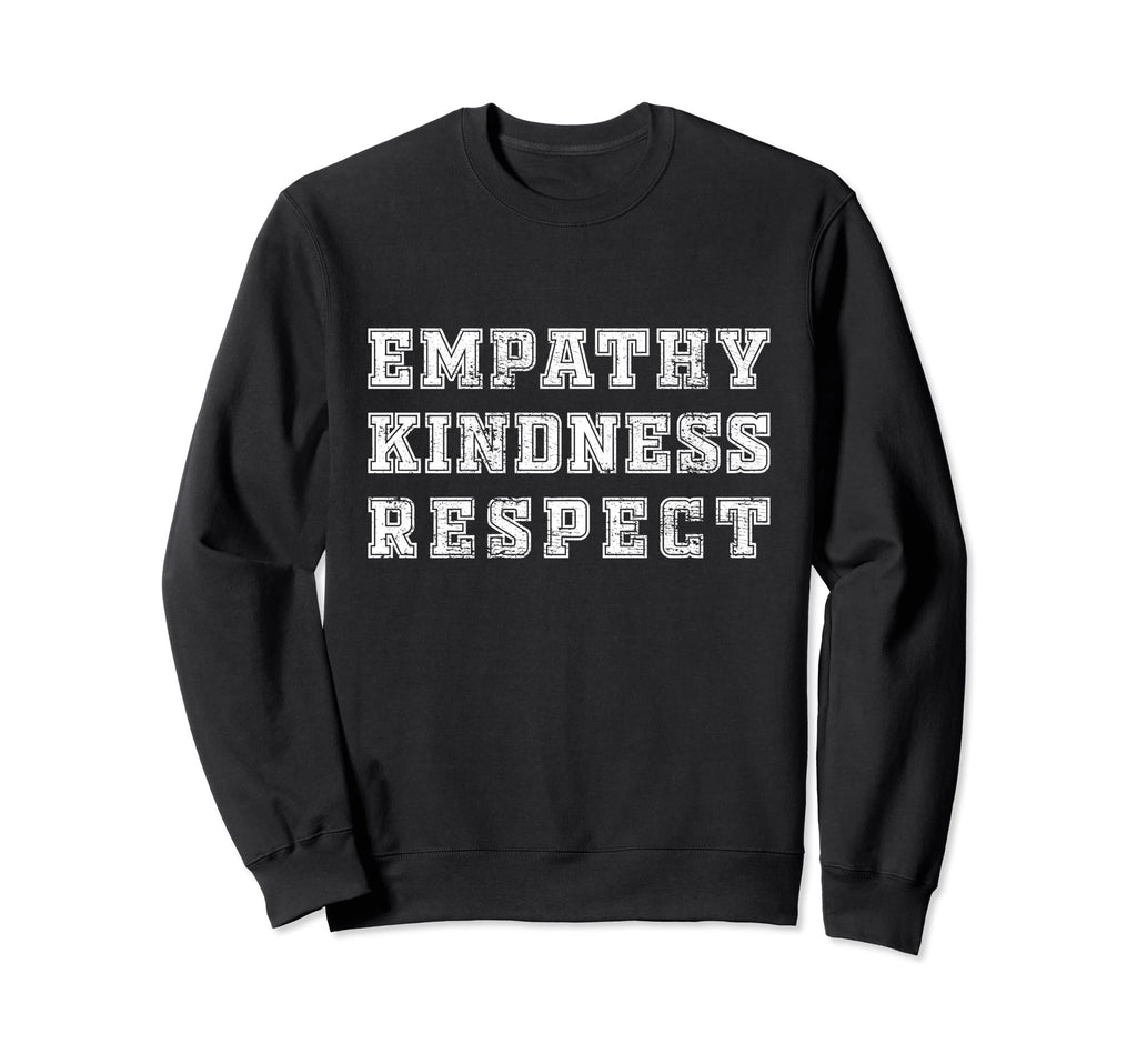 Distressed Empathy Kindness Sweatshirt - Streetwear Style for Adults - T-Shirt, Sweatshirt, Hoodie