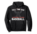 Full Time Dad But Still Addicted To Hoodie - Novelty Apparel Men Women - T-Shirt, Sweatshirt, Hoodie