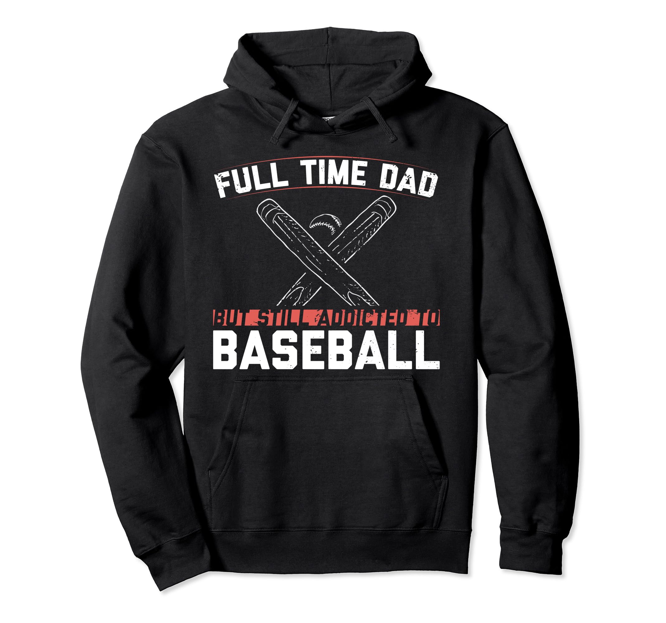 Full Time Dad But Still Addicted To Hoodie - Novelty Apparel Men Women - T-Shirt, Sweatshirt, Hoodie
