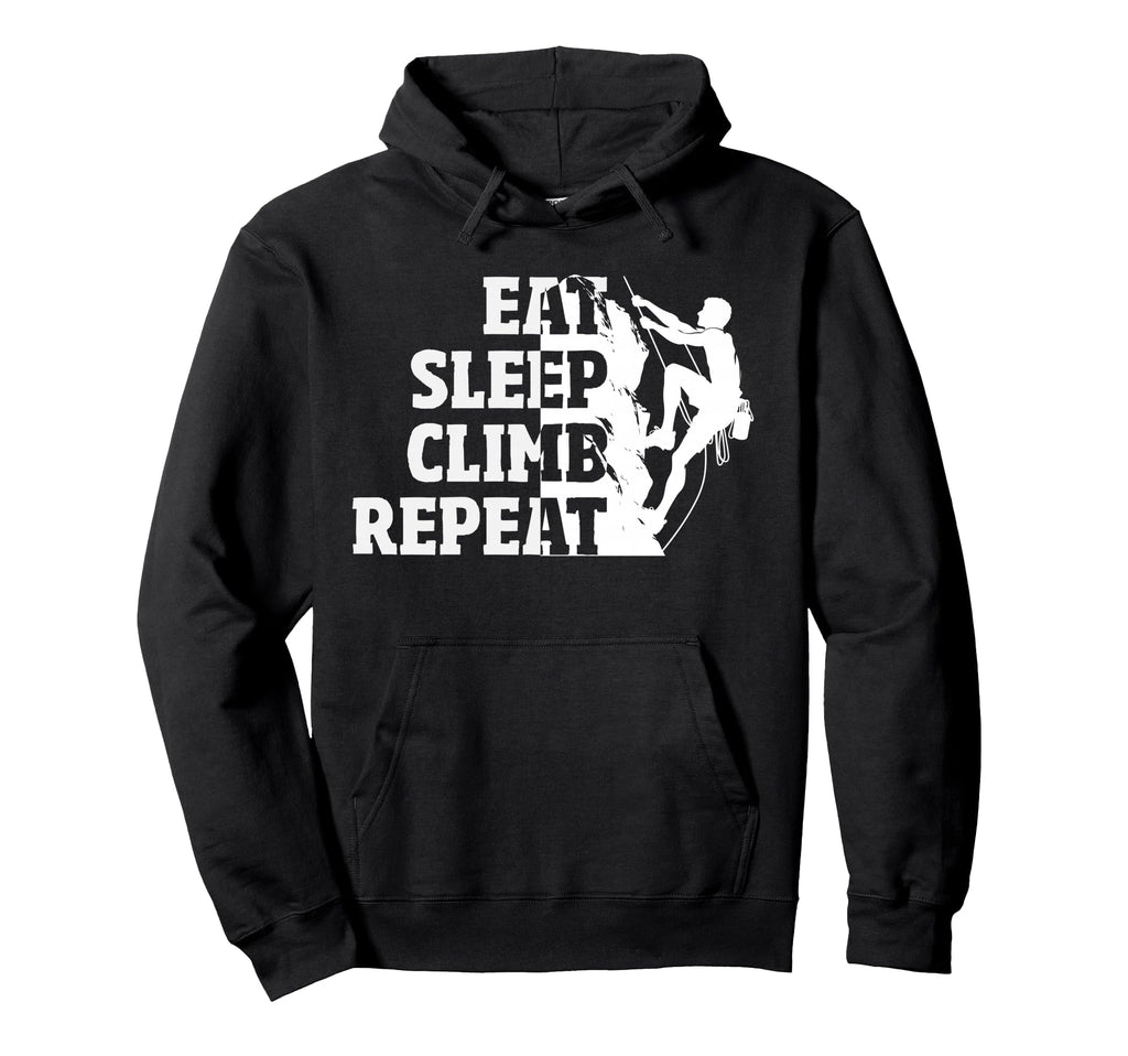 Eat Sleep Climb Repeat Rock Climbing Hoodie - Fun Novelty Design Unisex - T-Shirt, Sweatshirt, Hoodie