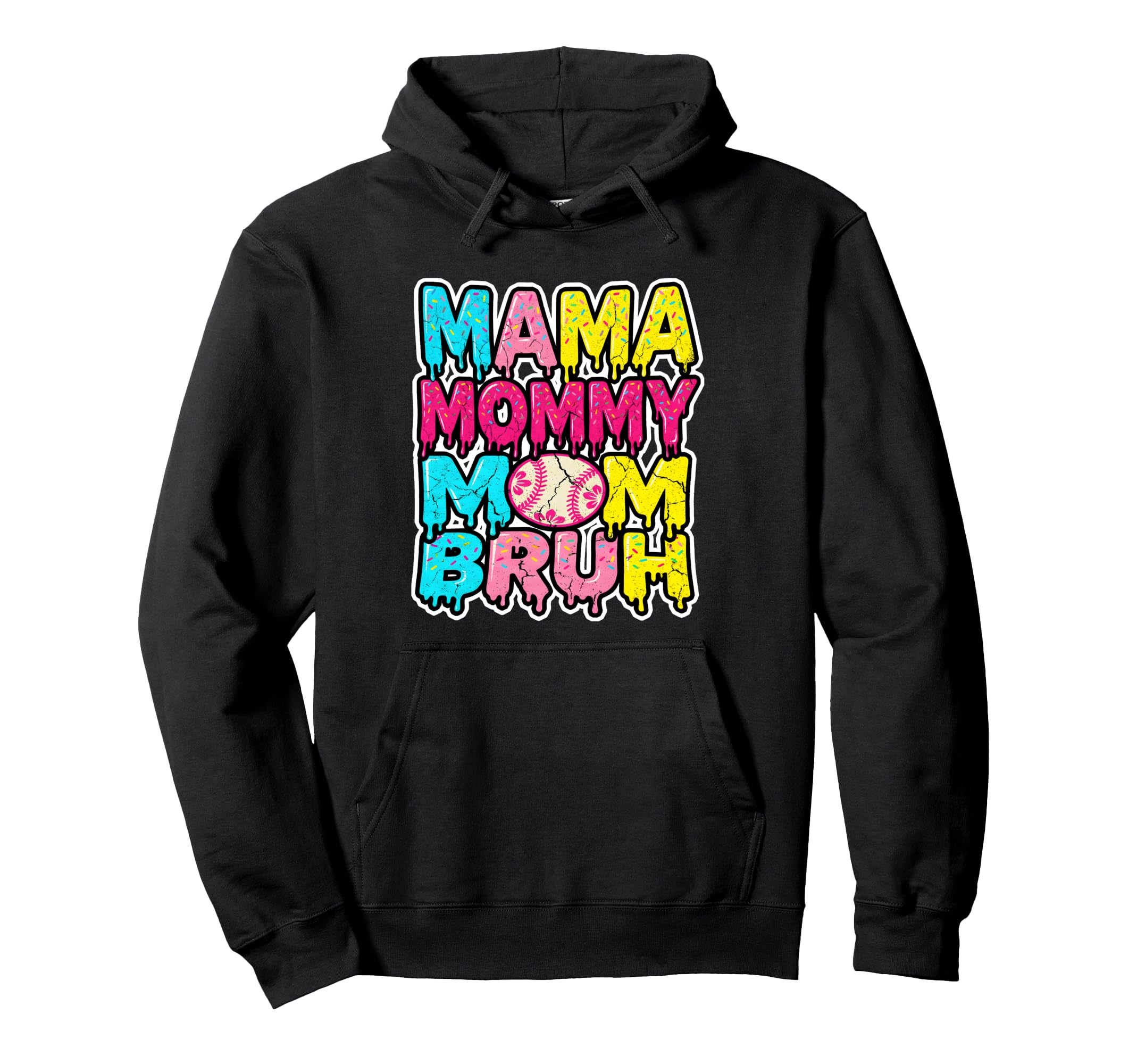 Mama Mommy Mom Bruh Baseball Funny Hoodie - Novelty Apparel for Adults - T-Shirt, Sweatshirt, Hoodie