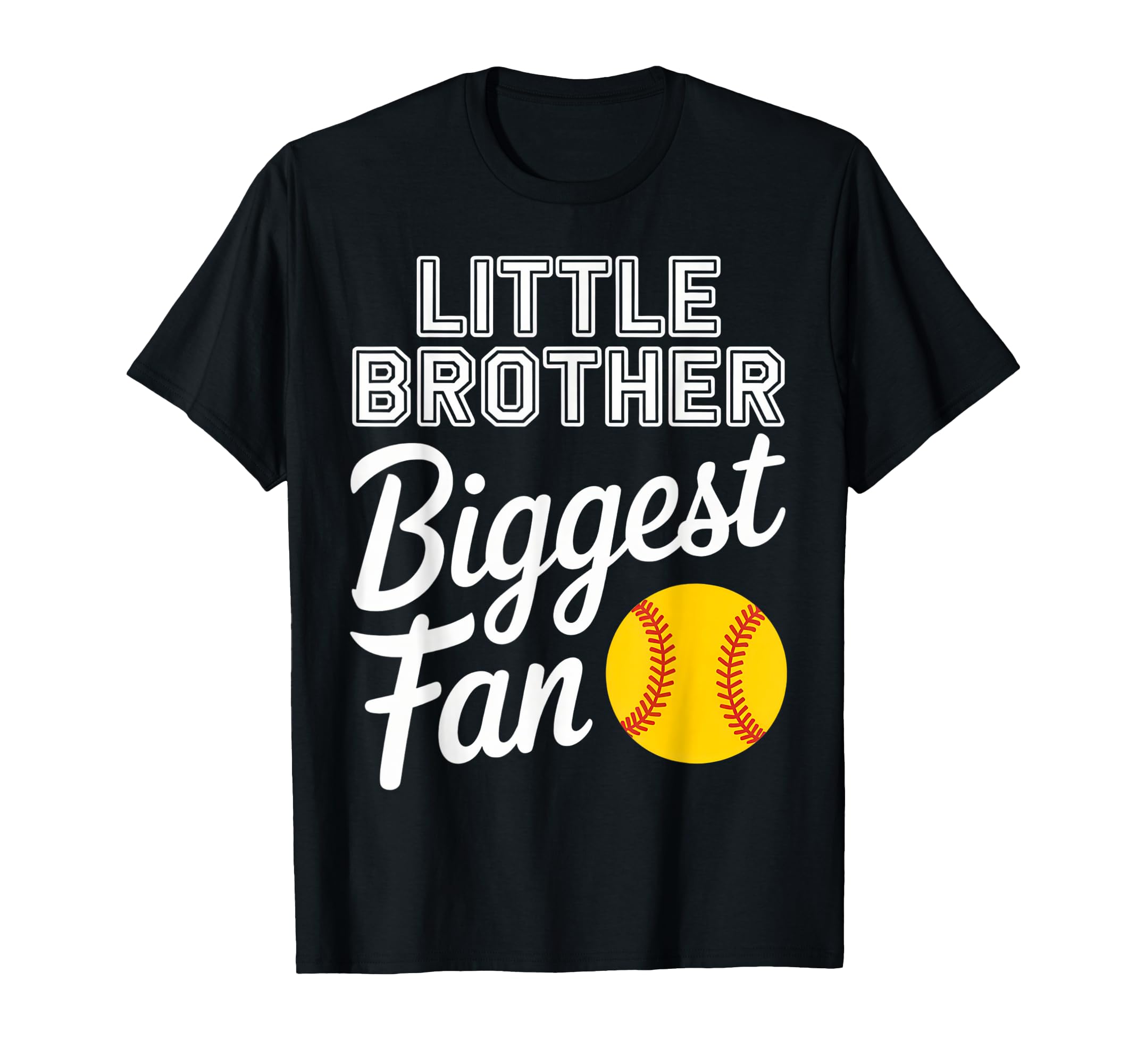 Little Brother Biggest Fan Baseball T-Shirt - Minimalist Print Unisex - T-Shirt, Sweatshirt, Hoodie