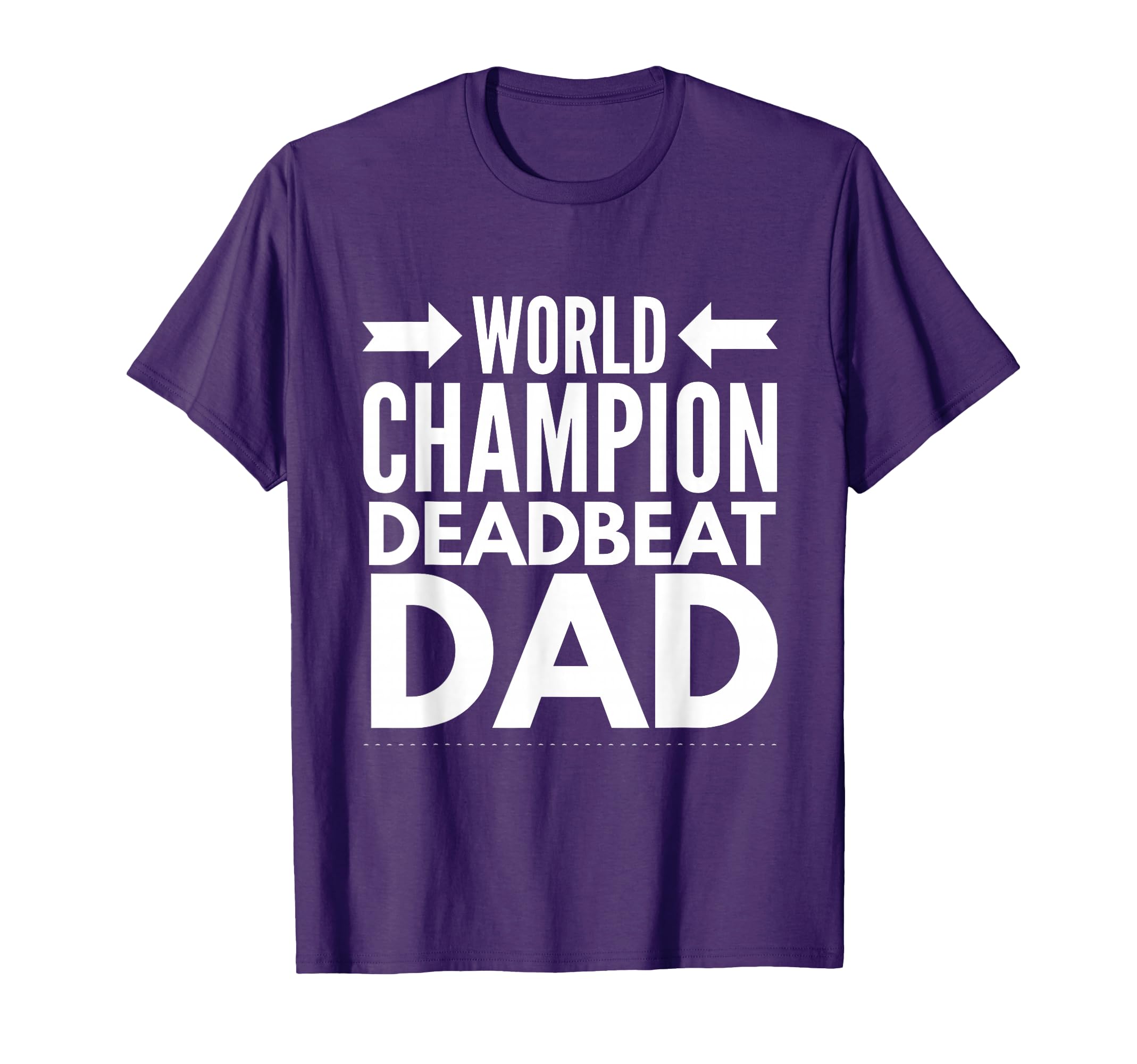 Mens World Champion Deadbeat Dad T-Shirt - Streetwear Style for Adults - T-Shirt, Sweatshirt, Hoodie