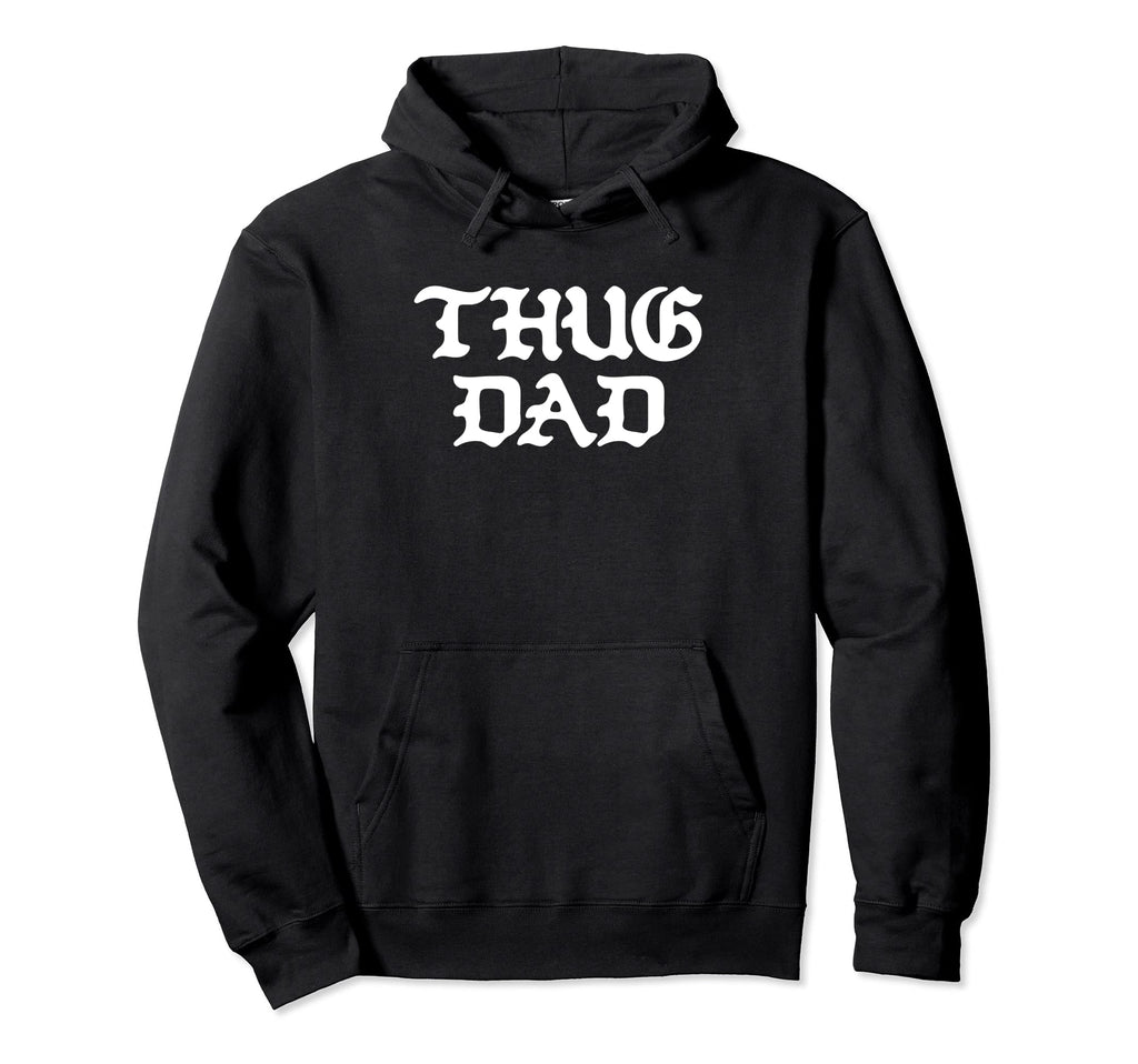 Thug Dad Fathers Day Old School Hip Hop Hoodie - Custom Art Print Unisex - T-Shirt, Sweatshirt, Hoodie