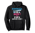 Baseball Or Bow Cheerleader Papa Loves Hoodie - Novelty Apparel for Adults - T-Shirt, Sweatshirt, Hoodie