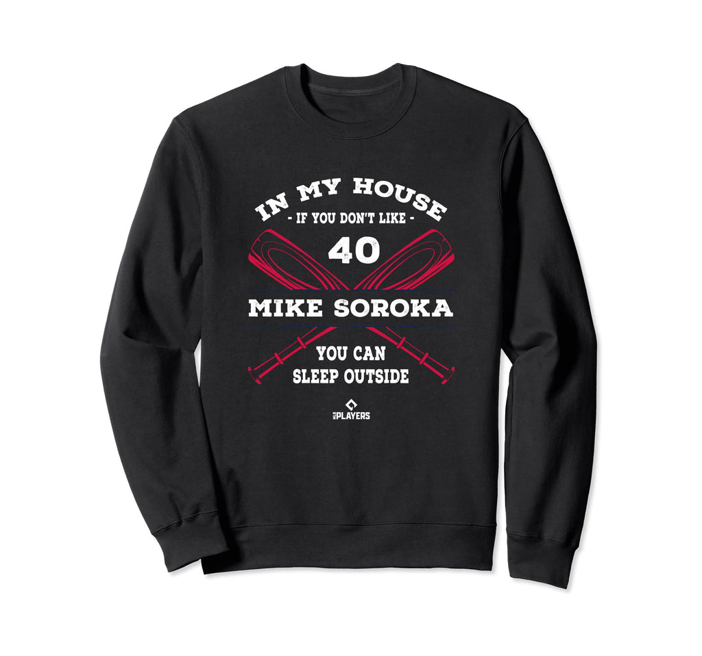 My House Mike Soroka Baseball Player Sweatshirt - Trendy Graphic Men Women - T-Shirt, Sweatshirt, Hoodie