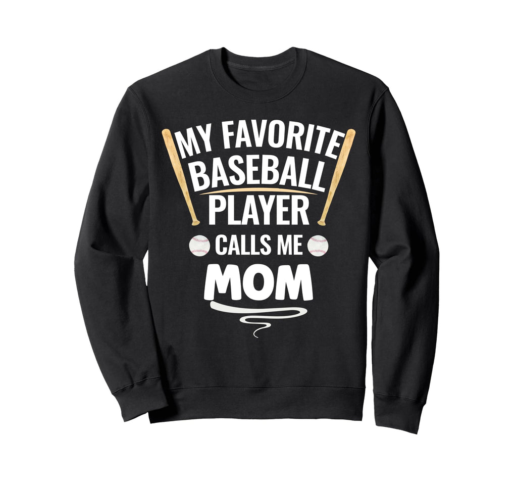 My Favorite Baseball Player Calls Sweatshirt - Unique Graphic for Adults - T-Shirt, Sweatshirt, Hoodie