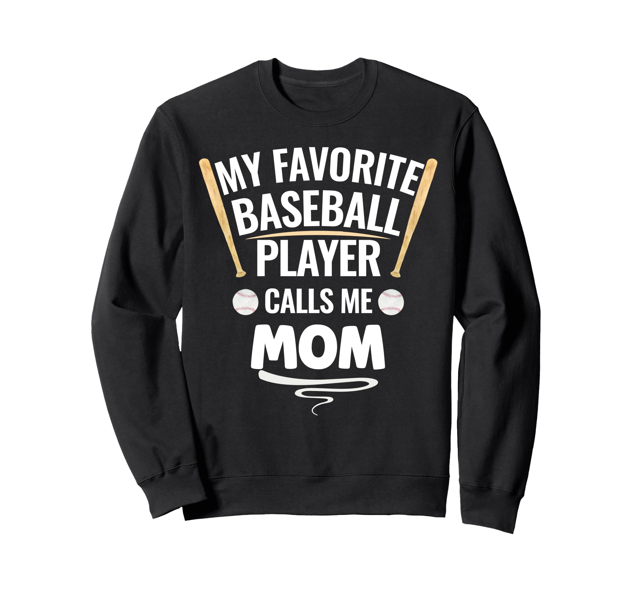 My Favorite Baseball Player Calls Sweatshirt - Unique Graphic for Adults - T-Shirt, Sweatshirt, Hoodie