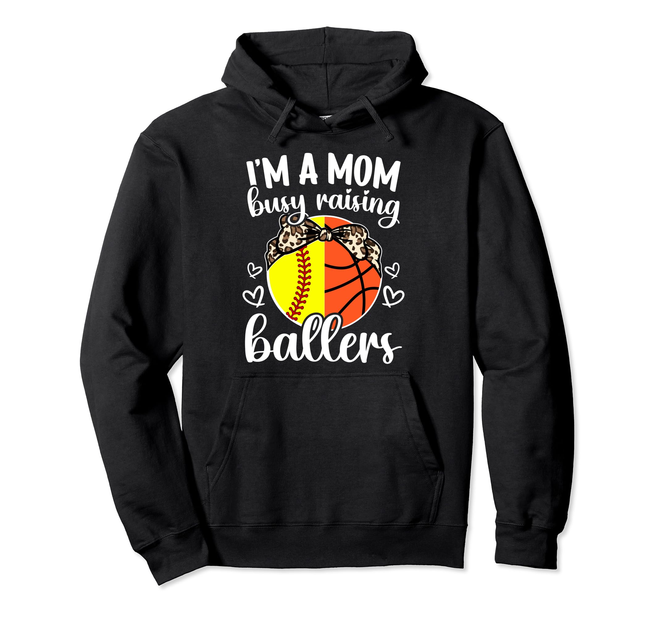 Im Mom Busy Raising Ballers Softball Hoodie - Graphic Print Unisex - T-Shirt, Sweatshirt, Hoodie