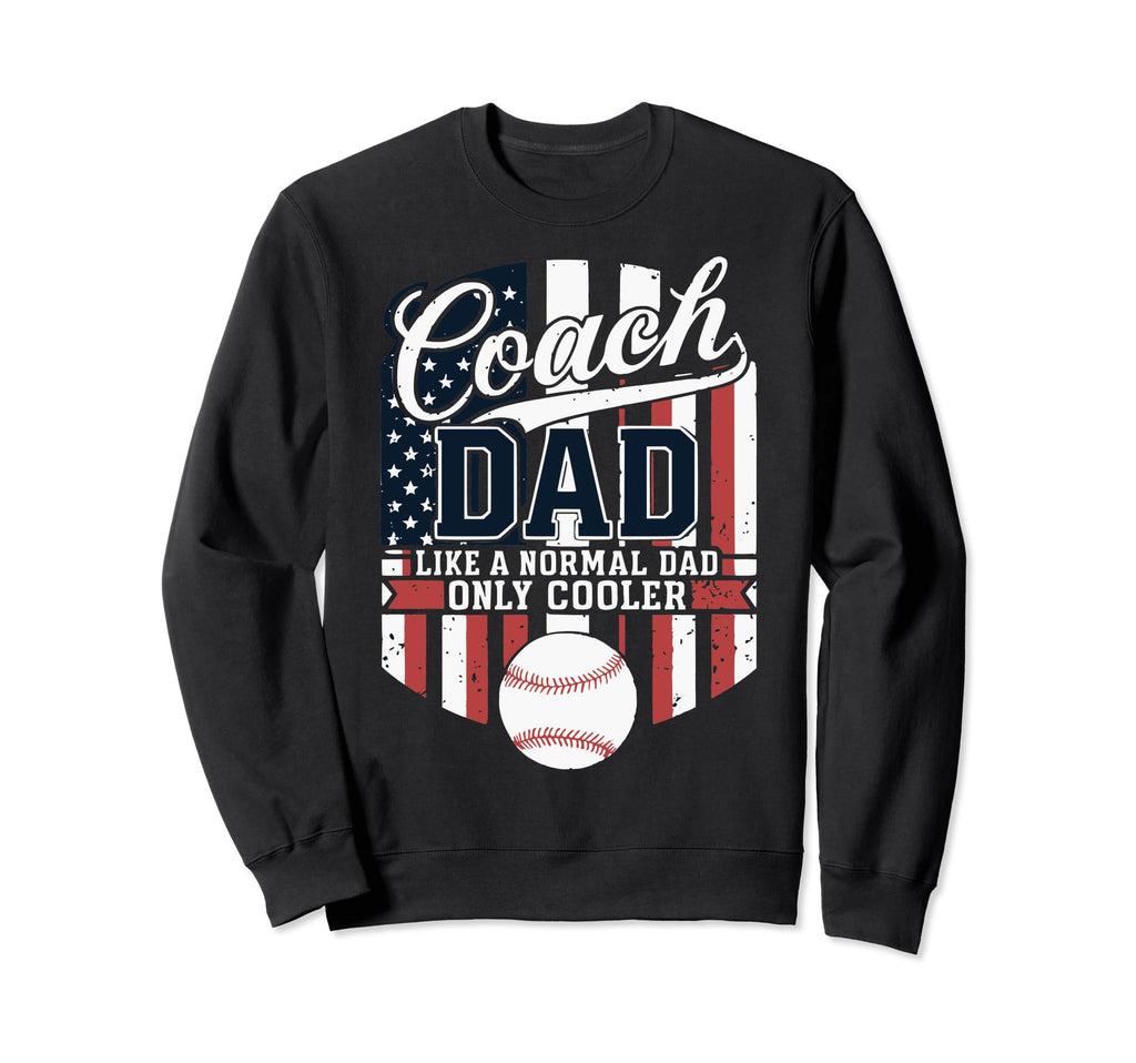 Usa Flag Baseball Coach Dad Like Sweatshirt - Trendy Graphic Men Women - T-Shirt, Sweatshirt, Hoodie
