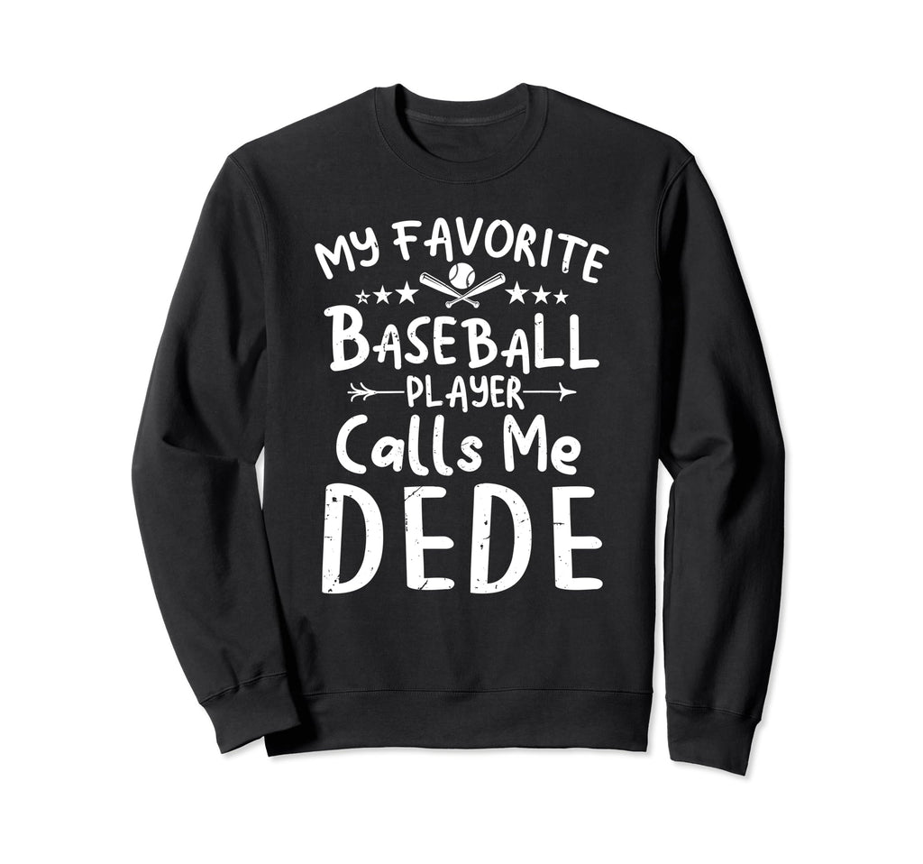 My Favorite Baseball Player Calls Me Sweatshirt - Unique Graphic Unisex - T-Shirt, Sweatshirt, Hoodie
