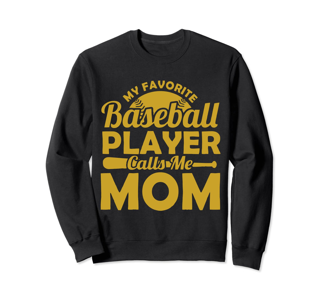 My Favorite Baseball Player Calls Sweatshirt - Aesthetic Graphic Men Women - T-Shirt, Sweatshirt, Hoodie