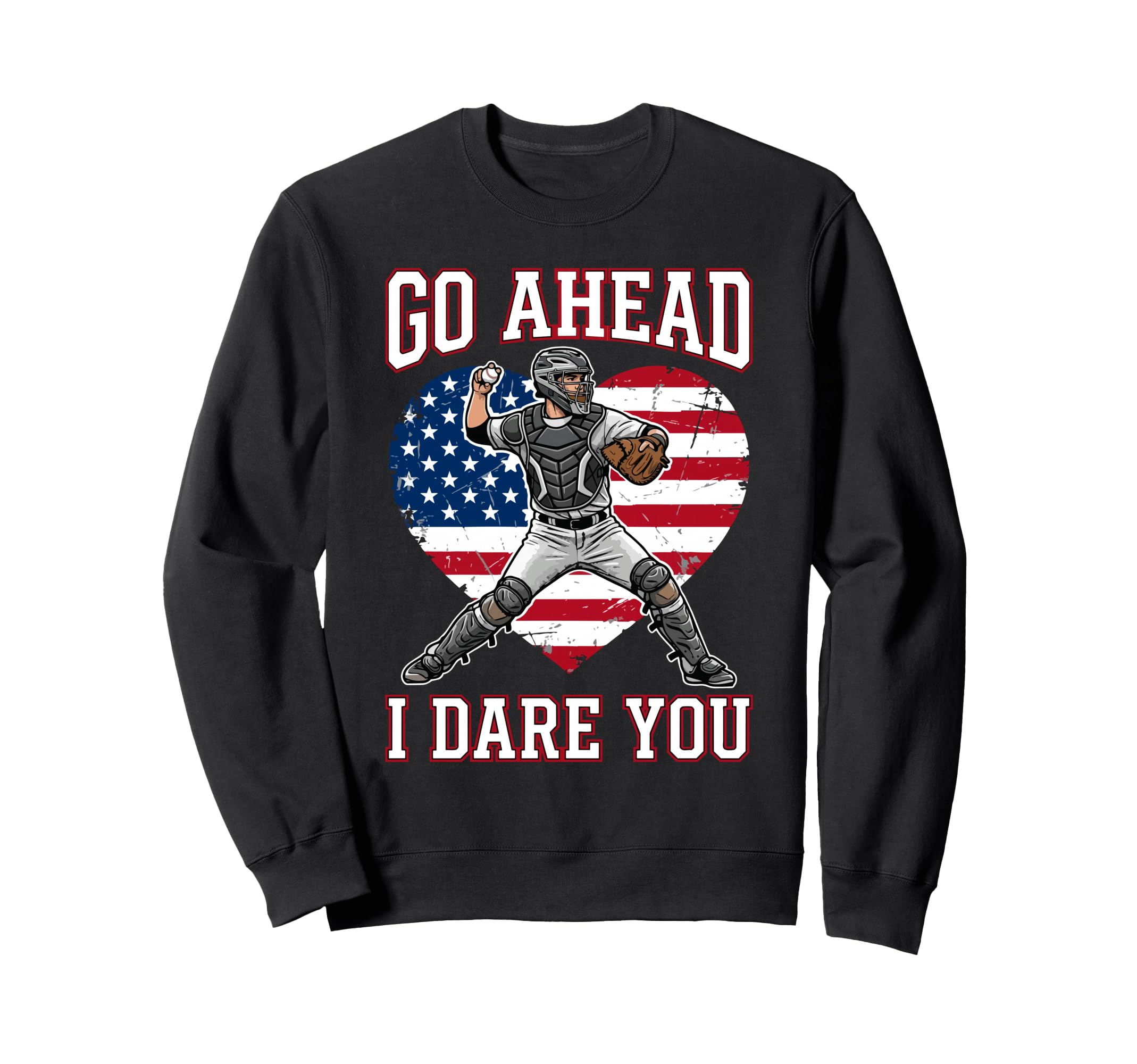 Go Ahead Run I Dare You Sweatshirt - Casual Everyday Wear Men Women - T-Shirt, Sweatshirt, Hoodie